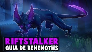 GUÍA DE BEHEMOTHS: RIFTSTALKER | DAUNTLESS Español