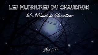 Les Murmures du Chaudron - Rituel et Sorcellerie