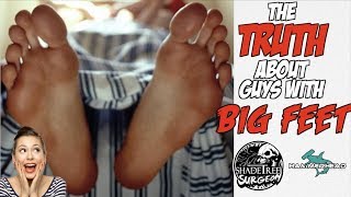 The TRUTH about guys with BIG FEET...