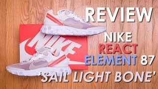 THE Sneaker of the YEAR? || Nike React Element 87 'Sail Light Bone' Review and On Feet