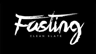 "Fasting: Clean Slate" with Jentezen Franklin