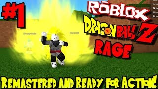 REMASTERED AND READY FOR ACTION! | Roblox: Dragon Ball Z Rage Remastered - Episode 1