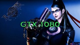 Bayonetta PC Gameplay Performance I GTX 1080 I 6700k 4.7ghz I 1080p