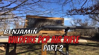 Benjamin Wildfire PCP Air Rifle "Part 2"