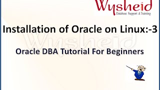 Oracle 11g Installation on linux  part  3 | Oracle Tutorial For Beginners |  oracle dba videos