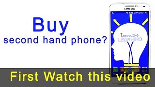 Tips before Buying Used/Second Hand Mobile Phones