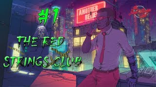 The Red Strings Club ? Меняем личности ? #1 (RUS)(HD)