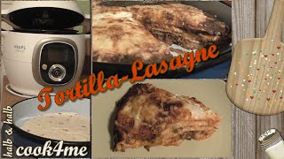 Tortilla - Lasagne * halb & halb * KRUPS cook 4 me / cookeo