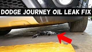 DODGE JOURNEY OIL LEAK FIX 3.6 V6 PENTASTAR FIAT FREEMONT PENTASTAR