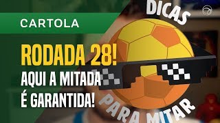 CARTOLA FC: DICAS PARA "MITAR" NA RODADA 28 DO CAMPEONATO BRASILEIRO