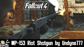 Fallout 4 Mod Showcase: MP-153 Riot Shotgun by Undyne777