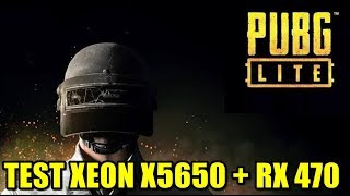 Test Pubg Lite  Xeon X5650 + RX 470