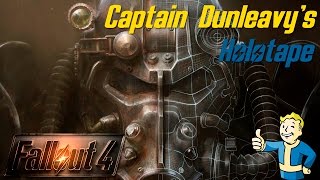 Fallout 4 - Captain Dunleavy's Holotape