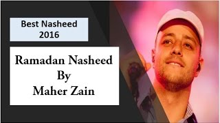 Ramadan Nasheed 2017 - Ramadan Nasheed by [Maher zain-Hamza Yusuf Mix]