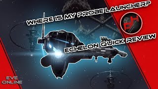 The Echelon is Yet Another Kinda Useless Ship | EVE Online