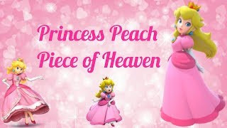 ❤Princess Peach - Piece of Heaven❤