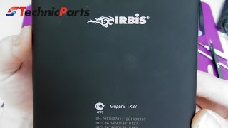 Как разобрать планшет Irbis TX37 TX22 TX18 TX34