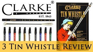 3 DIFFERENT CLARKE TIN WHISTLES REVIEW - plus accessories!