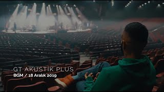 Gökhan Türkmen Akustik Plus Backstage / BGM Konseri - 18 Aralık 2019