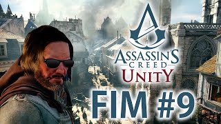 Assassin's Creed Unity - Revirando Versalhes com o Mestre Bellec! [ #9 O Fim é Para os Fracos ]