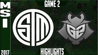 TSM vs G2 Highlights MSI 2017 Day 5 Group Stage - Team Solomid vs G2 Esports Highlights