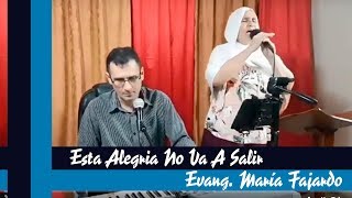 Esta Alegría No Va a Salir | María Fajardo | Coro Pentecostal (Alabanza de Avivamiento)