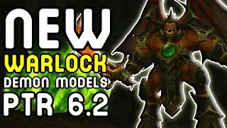 NEW Demon Models for Warlocks - WoD Patch 6.2 PTR !!