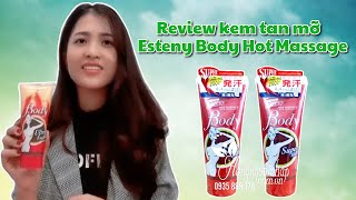 Review kem tan mỡ Esteny Body Hot Massage