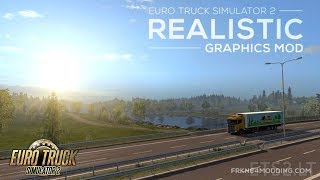 ETS 2 Mod Realistic Graphics Mod v 3.0 – by Frkn64
