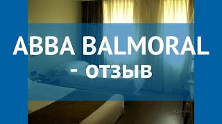 ABBA BALMORAL 4* Испания Барселона отзывы – отель АББА БАЛМОРАЛ 4* Барселона отзывы видео
