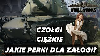 Jakie umiejętności dla załogi (perki) - Czołg ciężki - Poradnik - World of tanks