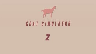 Goat Simulator - "Прохождение" pt2