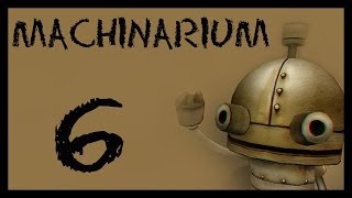 Machinarium / Машинариум - Прохождение игры на русском [#6]