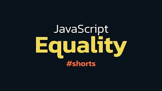 Learn JavaScript Equality Fast! #shorts