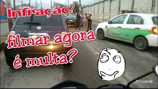 AGORA É PROIBIDO FILMAR? CUIDADO MOTOVLOGS!