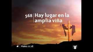 568 Hay lugar en la amplia viña - Nuevo Himnario Adventista