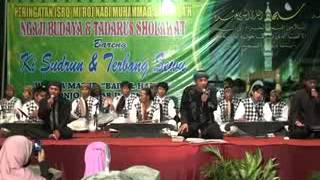 YA ROSULALLOH - KI SUDRUN & TERBANG SEWU "NGAJI BUDAYA DAN TADARUS SHOLAWAT"