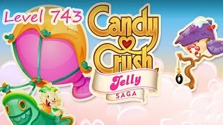 Candy Crush Jelly Saga Level 743 (NO BOOSTERS)