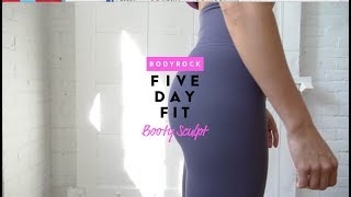Five Day Fit: Booty Sculpt