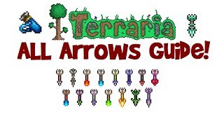 Terraria All/Best Arrows Guide! (Arrow Recipe, Arrows that Pierce & Infinite Arrows)