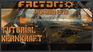 Factorio [Version 0.15.12/Deutsch] Tutorial: Kernkraft