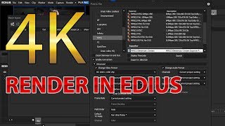 4K VIDEO RENDER IN EDIUS 7 8 9 MP 4 FILE