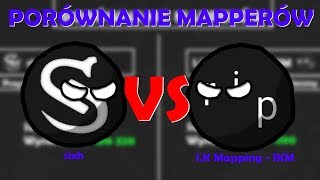 sixh VS I.K Mapping - IKM! | PORÓWNANIE MAPPERÓW