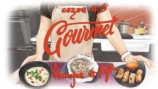 Gourmet (s5e14) - Том кха кай, Голец по-японски, Спринг-роллы, Ананас с лаймом и карамелью