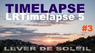 Timelapse avec LRTimelapse 5 & Lightroom - Le lever/coucher de soleil