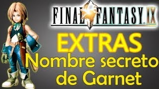 Final Fantasy IX | EXTRAS | Nombre secreto de Garnet