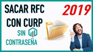 Sacar RFC con CURP 2019-2018 por internet ? sin contraseña ?