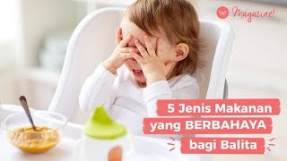 5 Jenis Makanan Yang Berbahaya Bagi Balita - Orami Magazine