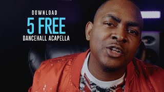 dancehall acapella 2018 free download