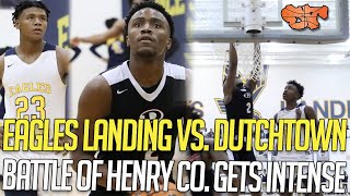 BATTLE of HENRY COUNTY GETS INTENSE !!! | Eagles Landing vs. Dutchtown